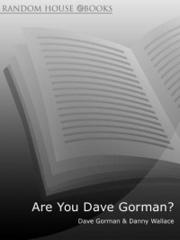 Gorman, Dave;Wallace, Danny — Are You Dave Gorman?