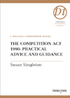 Singleton S.  — The Competition Act 1998: Practical Advice and Guidance