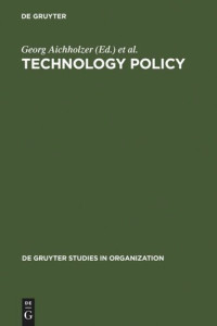 Georg Aichholzer (editor); Gerd Schienstock (editor) — Technology Policy: Towards an Integration of Social and Ecological Concerns