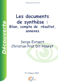 Serge Evraert, Christian Prat dit Hauret — Les documents de synthese : bilan, compte de resultat, annexes