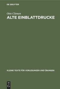 Otto Clemen — Alte Einblattdrucke