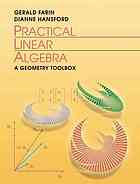 Gerald E Farin; Dianne Hansford — Practical linear algebra : a geometry toolbox