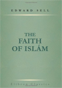 Sell Edward 1839- — The Faith of Islam