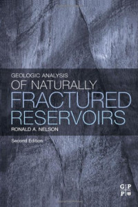 Ronald A. Nelson — Geologic analysis of naturally fractured reservoirs