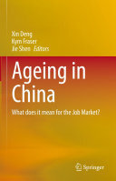 Xin Deng; Kym Fraser; Jie Shen — Ageing in China: What does it mean for the Job Market?