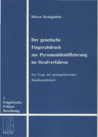 Krieglstein, Marco — Der genetische Fingerabdruck zur Personenidentifizierung im Strafverfahren : zur Frage des gesetzgeberischen Handlungsbedarfs