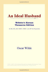 Oscar Wilde — An Ideal Husband (Webster's Korean Thesaurus Edition)