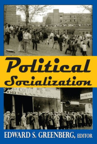 Edward S. Greenberg — Political Socialization
