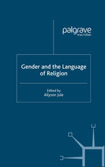 Allyson Jule (eds.) — Gender and the Language of Religion