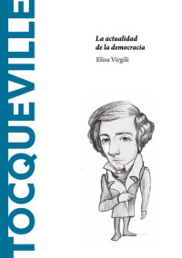 Elisa Virgili — Tocqueville. La actualidad de la democracia