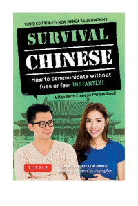 Boye Lafayette De Mente, Jiageng Fan — Survival Chinese: How to Communicate without Fuss or Fear Instantly!