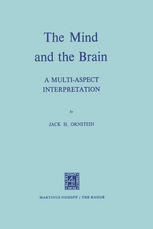 Jack H. Ornstein (auth.) — The Mind and the Brain: A Multi-Aspect Interpretation
