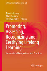 Timo Halttunen, Mari Koivisto, Stephen Billett (eds.) — Promoting, Assessing, Recognizing and Certifying Lifelong Learning: International Perspectives and Practices