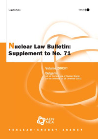 coll. — Bulgaria: Act on the Safe Use of Nuclear Energy (As Last Amended on 29th December 2002)