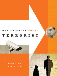 Mary Jo Leddy — Our Friendly Local Terrorist