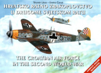 Tihomir Likso — Hrvatsko ratno zrakoplovstvo u Drugome svjetskom ratu = The Croatian air force in the Second World War