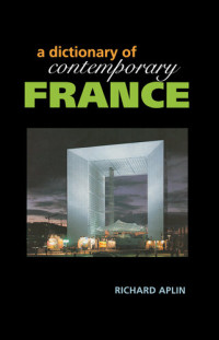 Richard Aplin; Joseph Montchamp — A Dictionary of Contemporary France