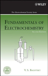 V. S. Bagotsky(auth.) — Fundamentals of Electrochemistry, Second Edition