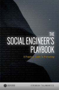 Jeremiah Talamantes — The Social Engineer's Playbook