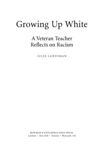 Landsman, Julie — Growing up white: a veteran teacher reflects on racism