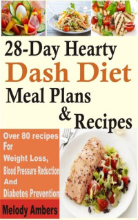 Melody Ambers — 28-Day Hearty Dash Diet Meal Plan & Recipes