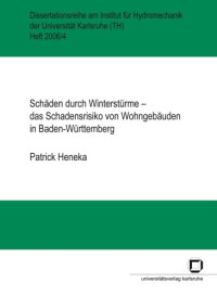 Patrick Heneka — Schäden durch Winterstürme - das Schadensrisiko von Wohngebäuden in Baden-Württemberg