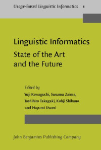 Gary Morgan, Bencie Woll — Linguistic Informatics- State Of The Art And The Future: The First International Conference On Linguistic Informatics (Usage-Based Linguistic Informatics)