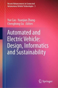 Yue Cao, Yuanjian Zhang, Chenghong Gu — Automated and Electric Vehicle: Design, Informatics and Sustainability