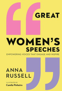 Anna Russell — Great Women's Speeches: Empowering Voices that Engage and Inspire