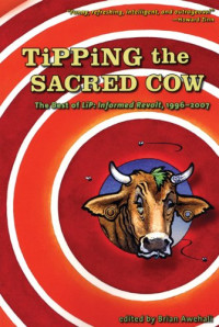 Brian Awehali — Tipping the Sacred Cow: The Best of LiP: Informed Revolt, 1996-2007