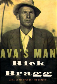 Rick Bragg [Bragg, Rick] — Ava's Man