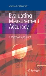 Semyon G. Rabinovich (auth.) — Evaluating Measurement Accuracy: A Practical Approach