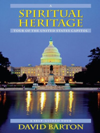 David Barton — A Spiritual Heritage Tour of the United States Capitol
