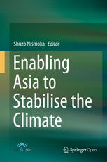 Shuzo Nishioka (eds.) — Enabling Asia to Stabilise the Climate