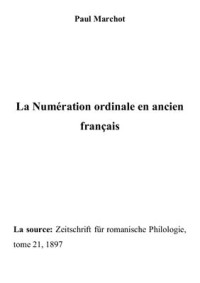 Marchot Paul. — La Numération ordinale en ancien français