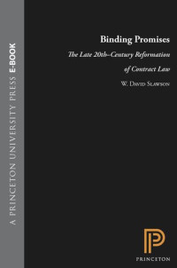 W. David Slawson — Binding Promises: The Late 20th-Century Reformation of Contract Law