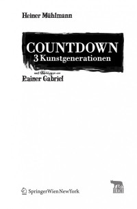Professor Dr. Heiner Mühlmann (auth.) — Countdown 3 Kunstgenerationen