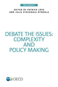 coll. — Debate the issues complexity and policy making