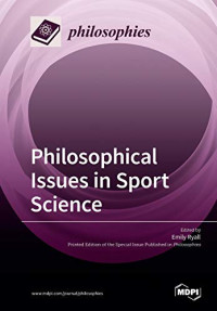 Emily Ryall (editor) — Philosophical Issues in Sport Science