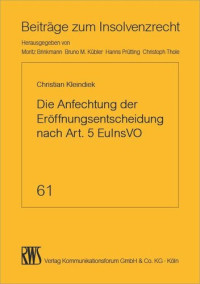 Christian Kleindiek — Die Anfechtung der Eröffnungsentscheidung nach Art. 5 EuInsVO