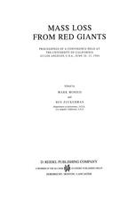Icko Iben Jr. (auth.), Mark Morris, Ben Zuckerman (eds.) — Mass Loss from Red Giants: Proceedings of a Conference held at the University of California at Los Angeles, U.S.A., June 20–21, 1984