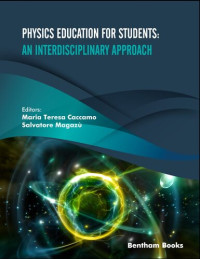 Maria Teresa Caccamo, Salvatore Magazù — Physics Education for Students: An Interdisciplinary Approach