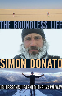 Simon Donato — The Boundless Life: 13 Lessons Learned the Hard Way