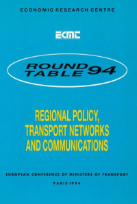 OECD — Regional policy, transport networks and communications : 94th Round table on transport economics : Report.