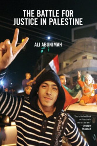Ali Abunimah — The Battle for Justice in Palestine