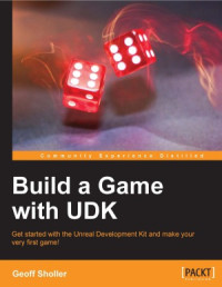 Geoff Sholler — Build a Game with UDK