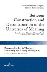 Zareba — Between Construction and Deconstruction of the Universes of Meaning (European Studies in Theology, Philosophy and History of Religions)