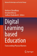 Amitava Choudhury, Arindam Biswas, Sadhan Chakraborti (editors) — Digital Learning based Education