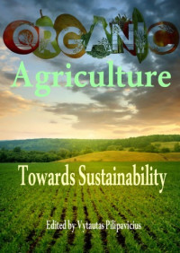 Vytautas Pilipavicius — Organic Agriculture Towards Sustainability