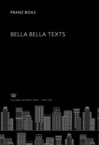 Franz Boas — Bella Bella Texts